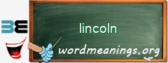 WordMeaning blackboard for lincoln